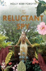 the-reluctant-spy_holly-kerr-forsyth-cover